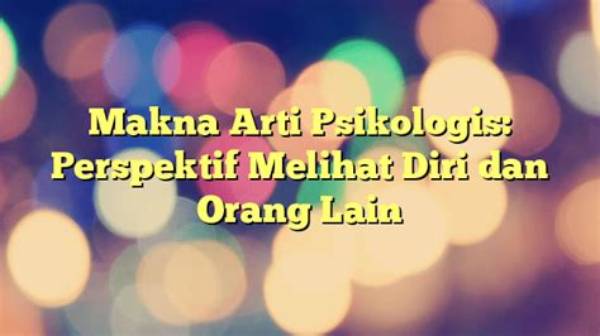 Apa Arti Psikologis